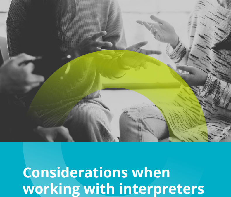 Considerations when working with interpreters