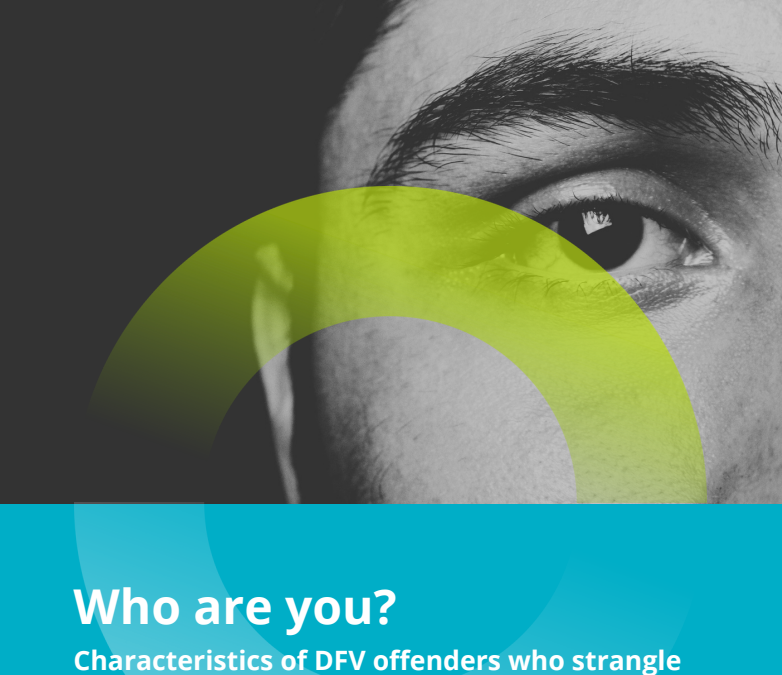 Who are you? Characteristics of DFV offenders who strangle their intimate partner: a document analysis.
